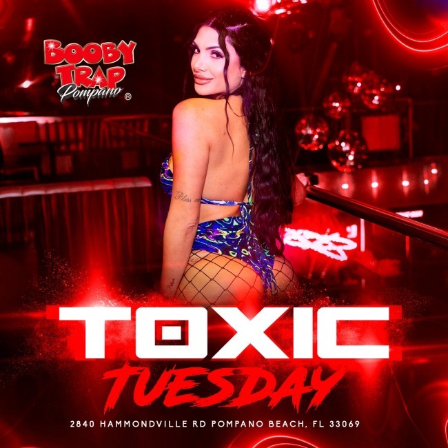 Toxic Tuesdays Booby Trap Pompano Beach